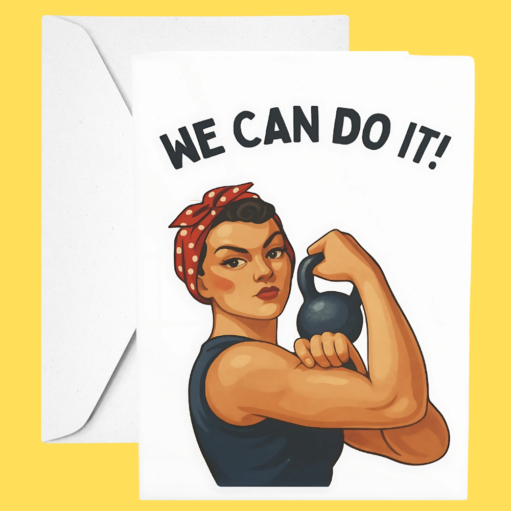 We Can Do It | Everyday & Just Because Card
