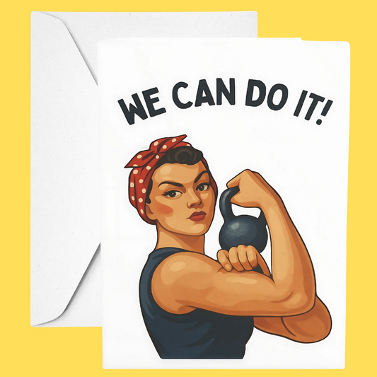 We Can Do It | Everyday & Just Because Card