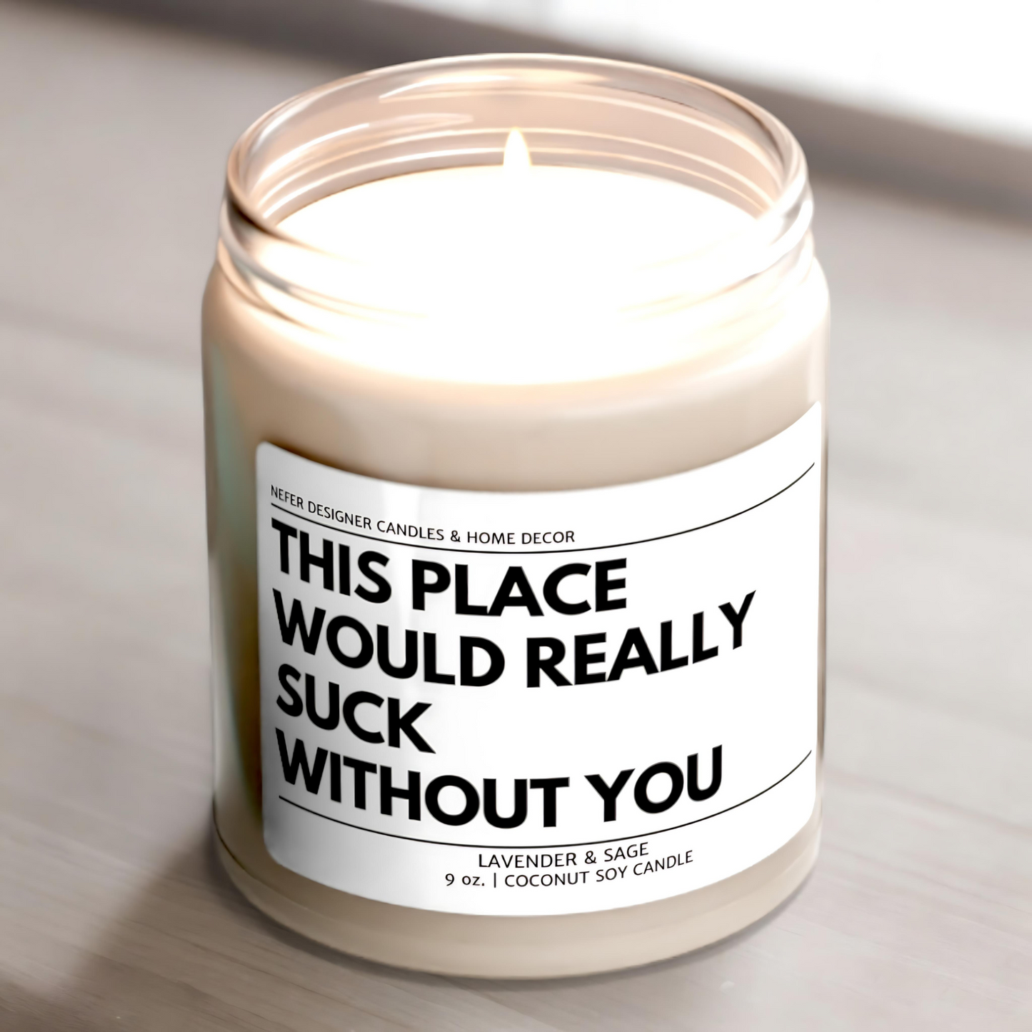 This Place Really Suck Without You Funny Coworker Candle