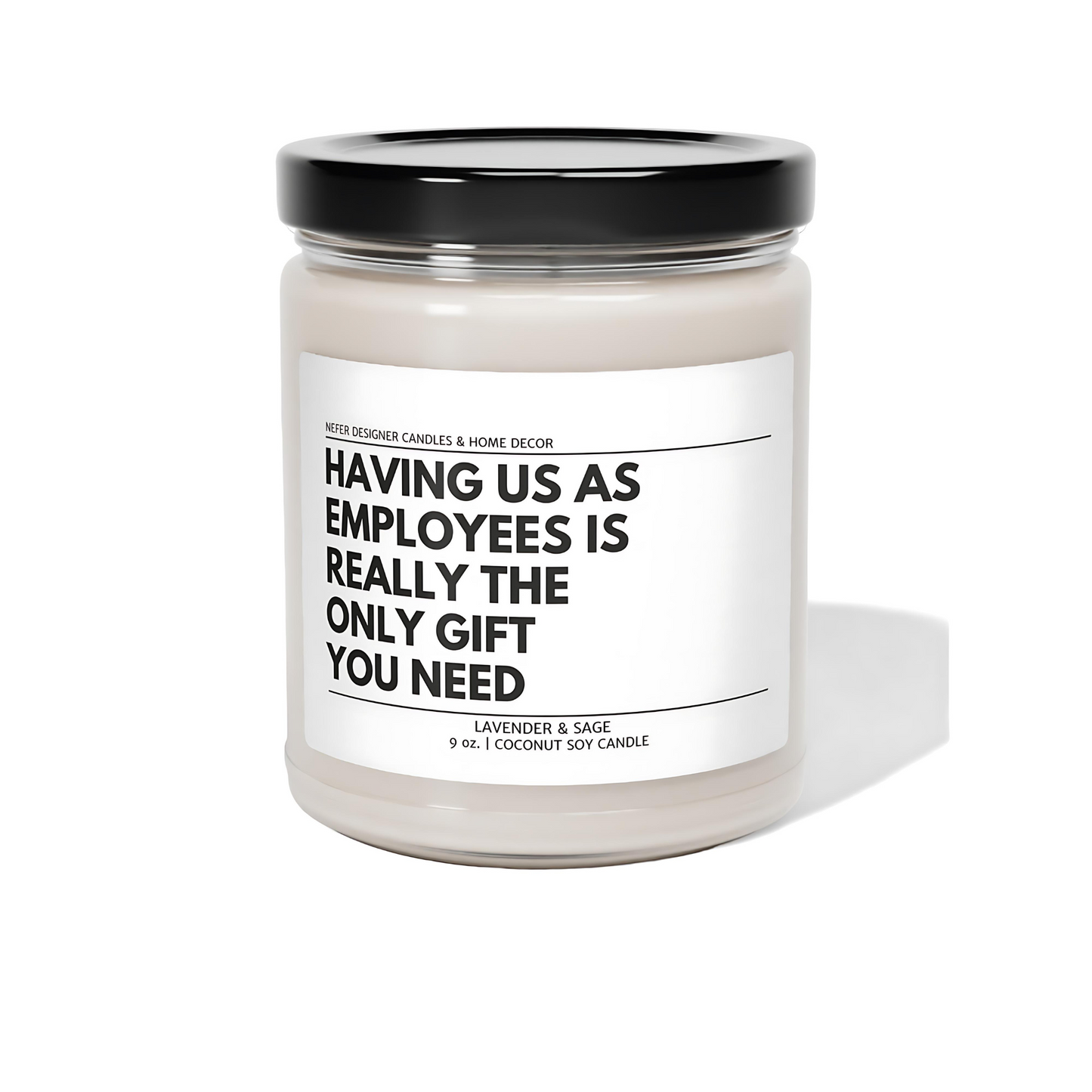 Having Us As Employees Really The Only Gift