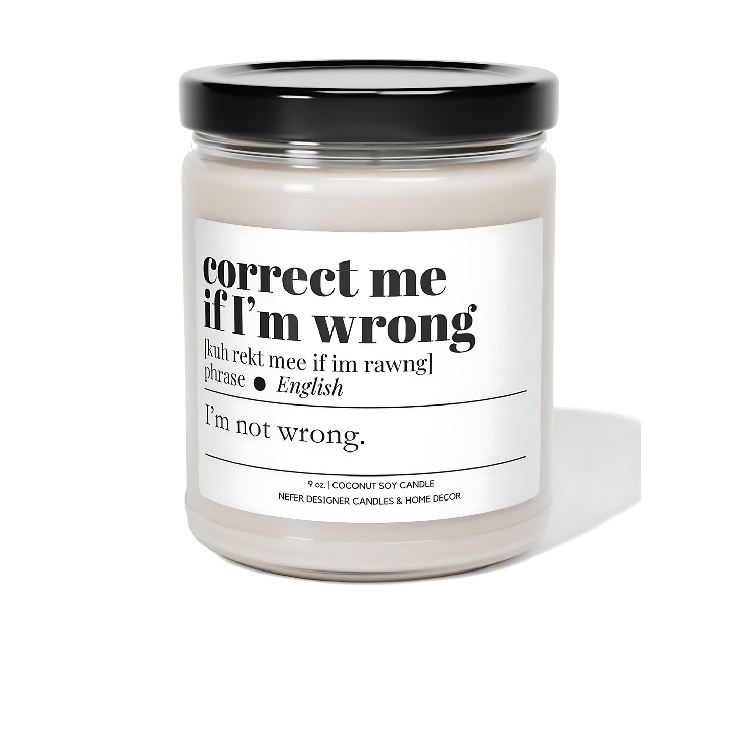 Correct Me If I am Wrong