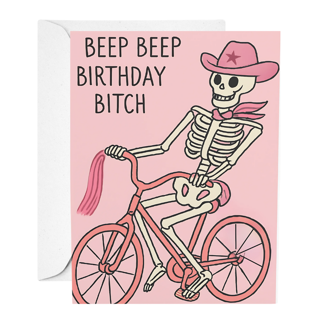 Card with skeleton on a bike, pink background, and text 'Beep Beep Birthday Bitch'.