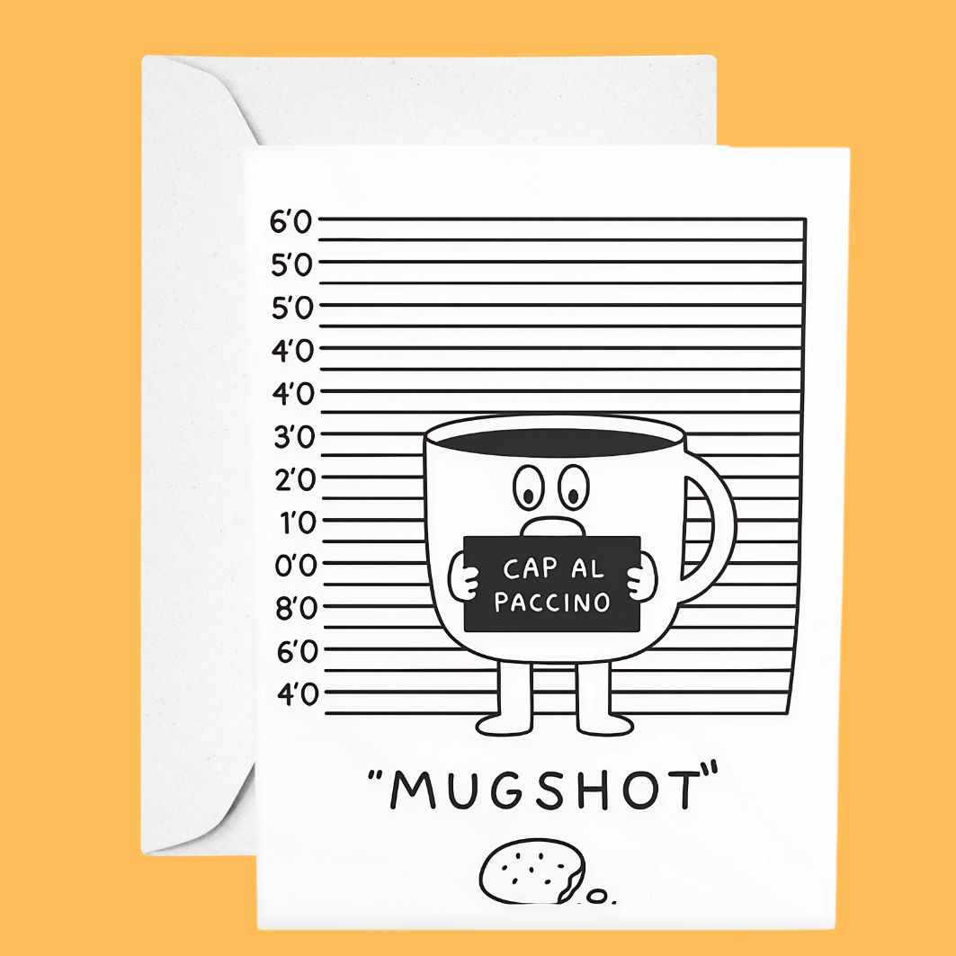 Greeting card with a cartoon mugshot-style illustration of a coffee cup on a yellow background