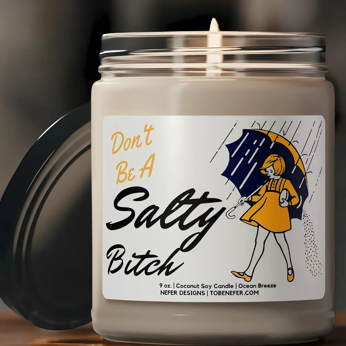 Do not be a Salty Bitch | Laughing Light Candle Collection