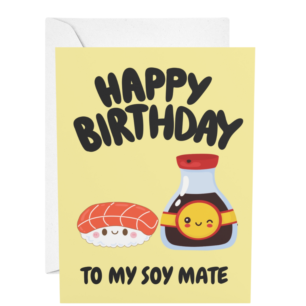 Birthday card with sushi and soy sauce bottle illustration and text 'Happy Birthday to my soy mate' on a yellow background.