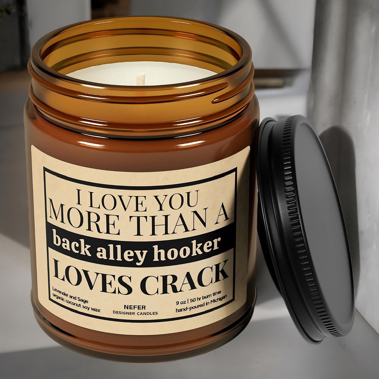 I Love You More than a Back Alley Hooker candle