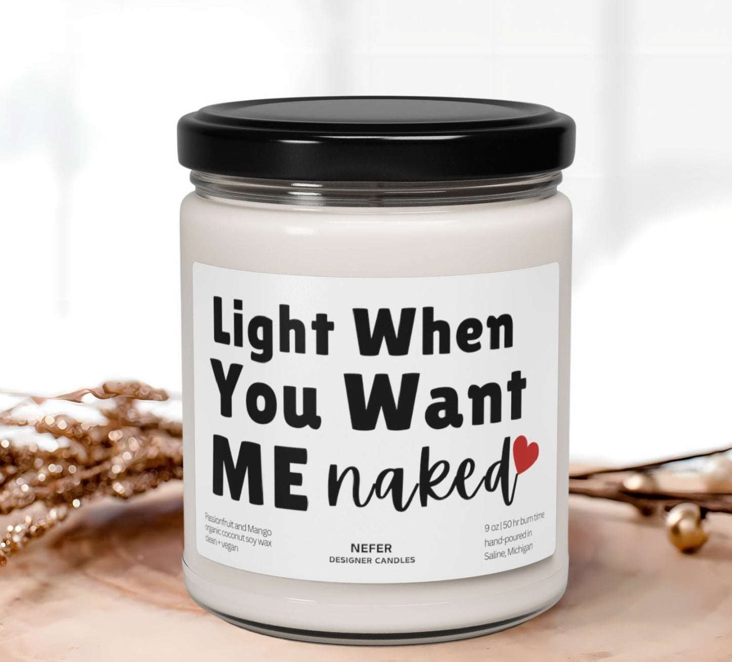 Light When you want me naked candle