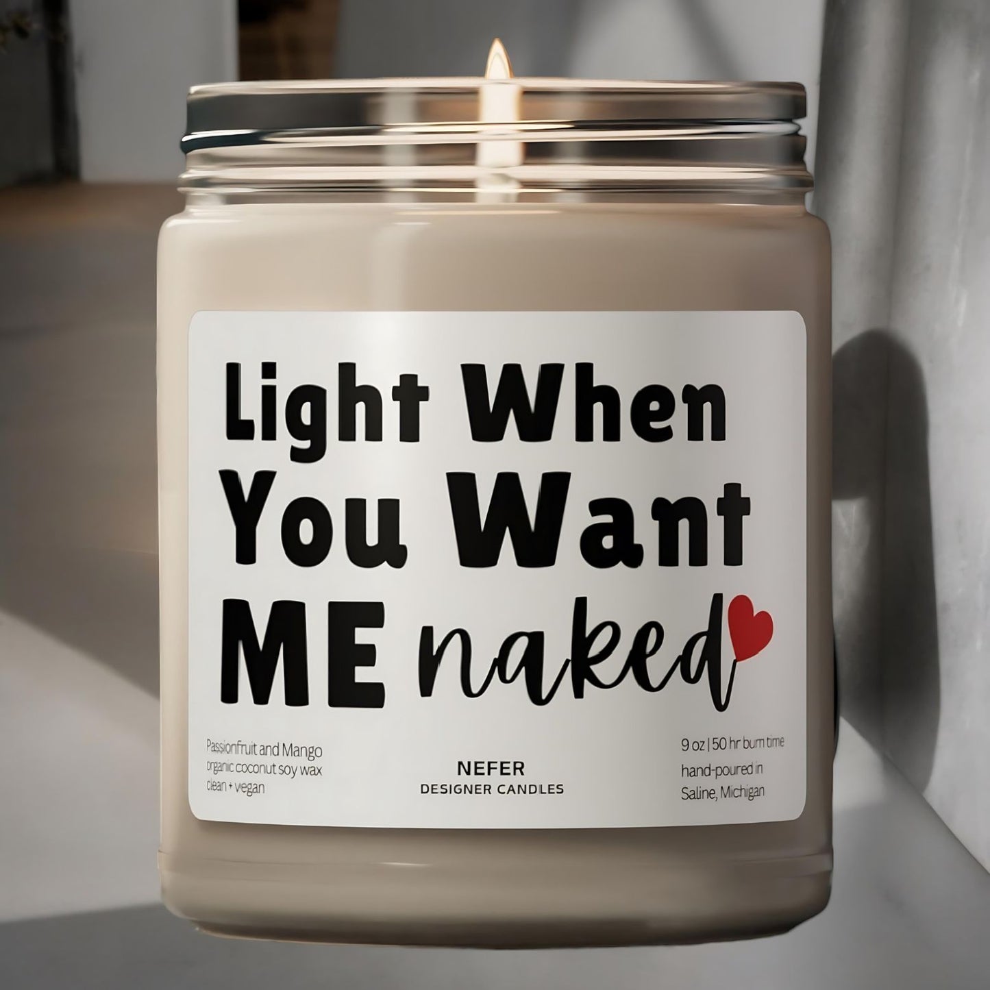 Light When you want me naked candle