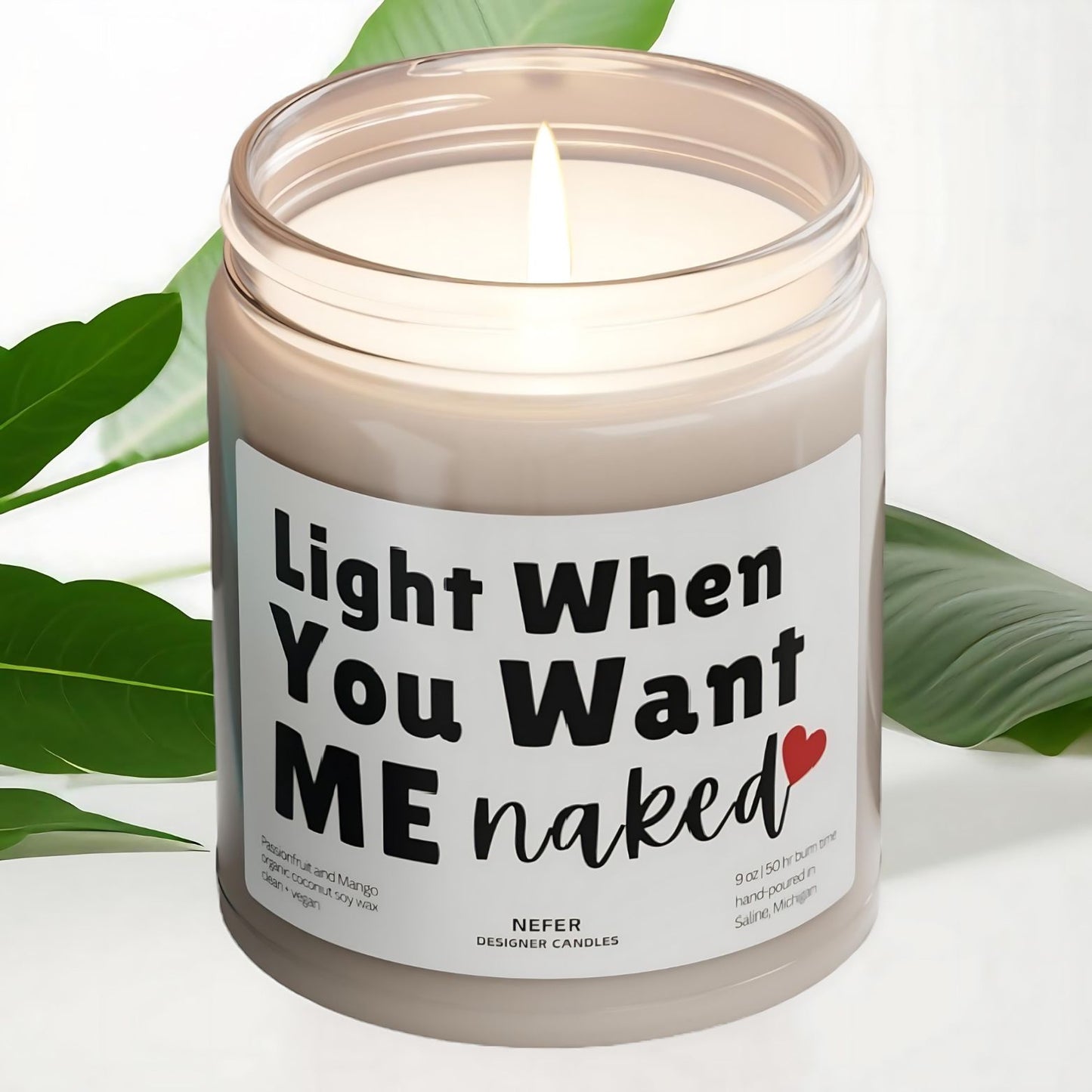 Light When you want me naked candle