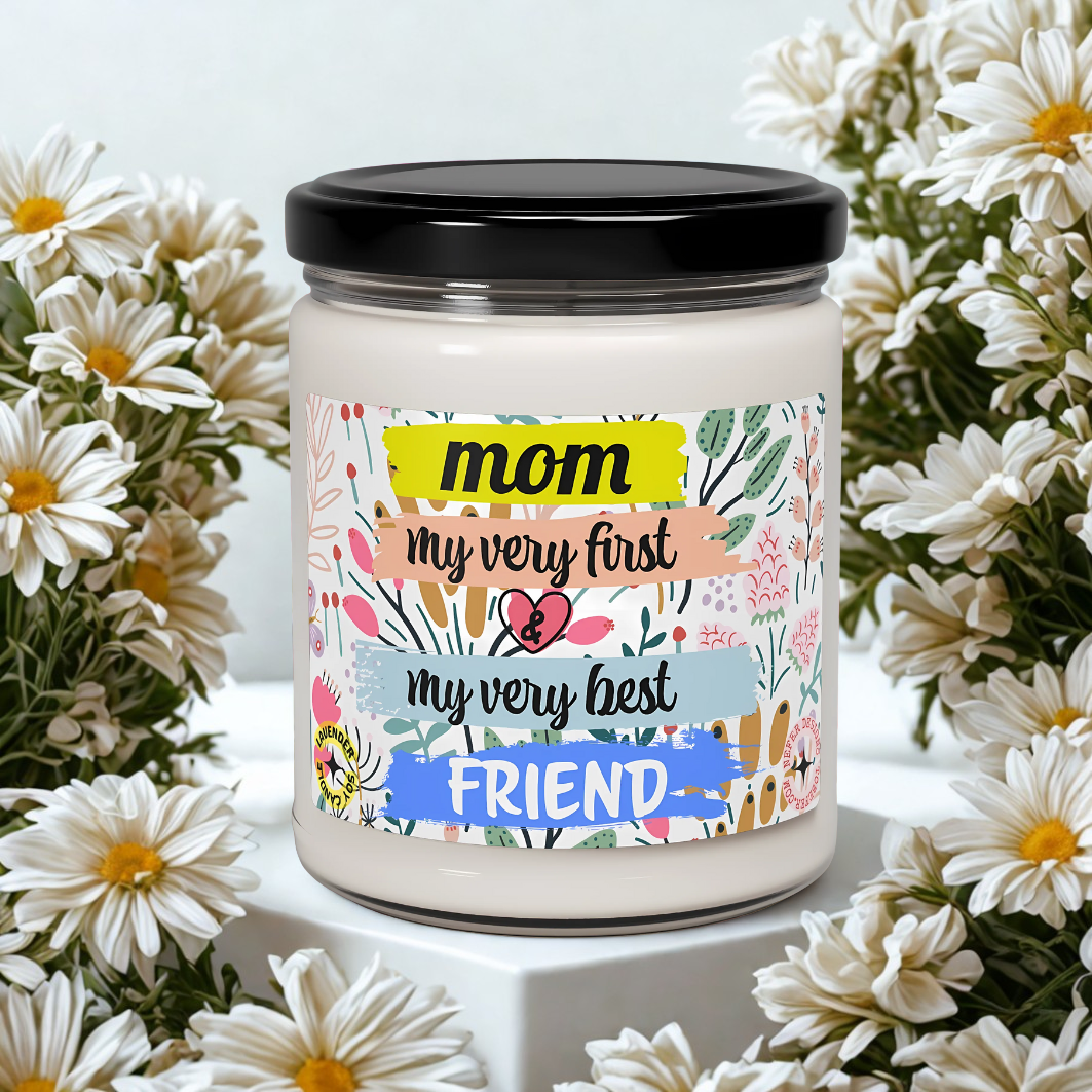 Mom My First Best Friend' Candle - Unique Gift for Irish/UK Moms