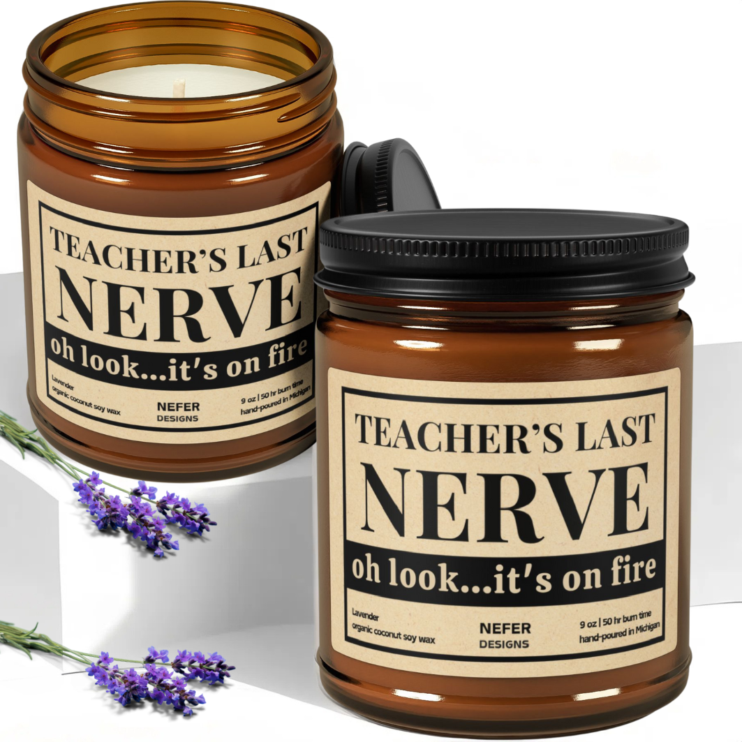 Funny 'Teacher's Last Nerve' Scented Candle – Soy Wax Gift for Stressed-Out Moms, Relaxing Lavender Vanilla Scent, Sarcastic Humor Gift Idea
