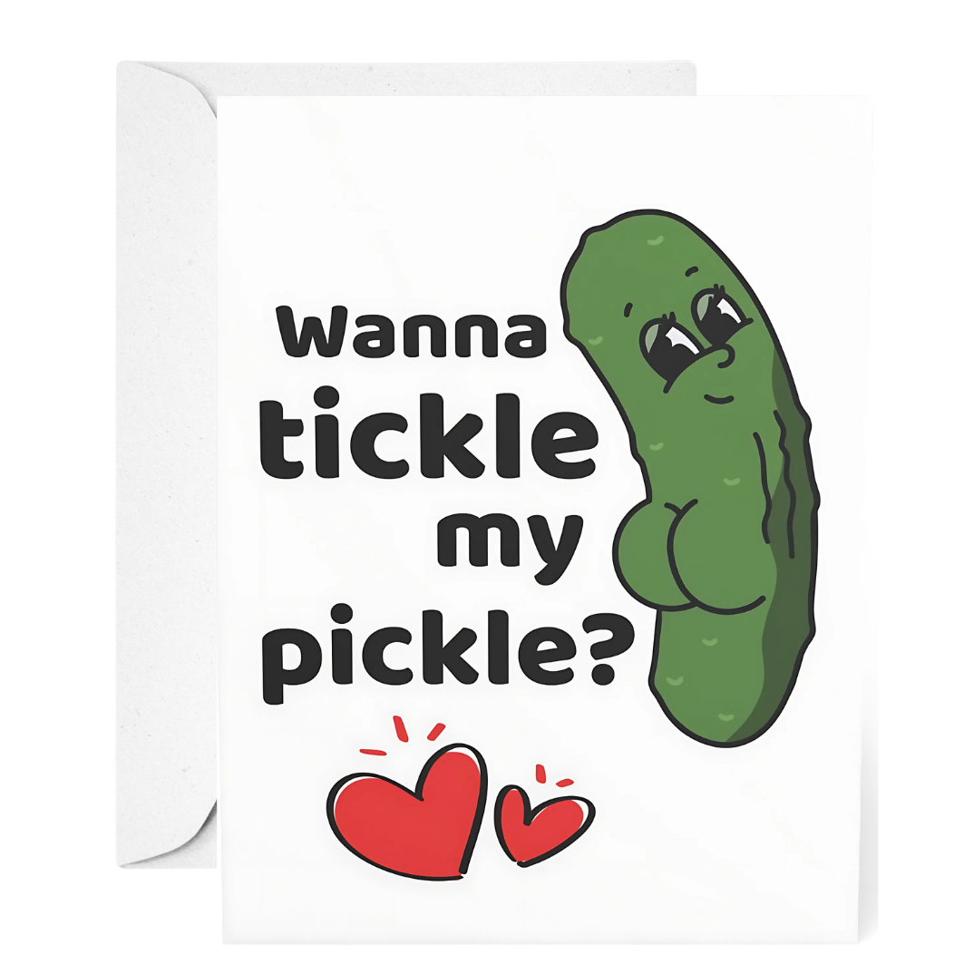 Card with a pickle illustration and text 'Wanna tickle my pickle?' on a white background
