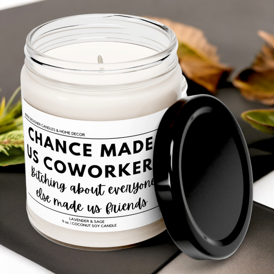 Chance Made Us Coworker Funny Office Candle