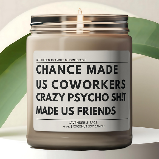 Chance Made Us Coworkers  Funny Office Candle