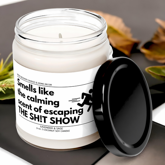 The Calming Scent of Escaping the Shit Show Funny Coworker Candle