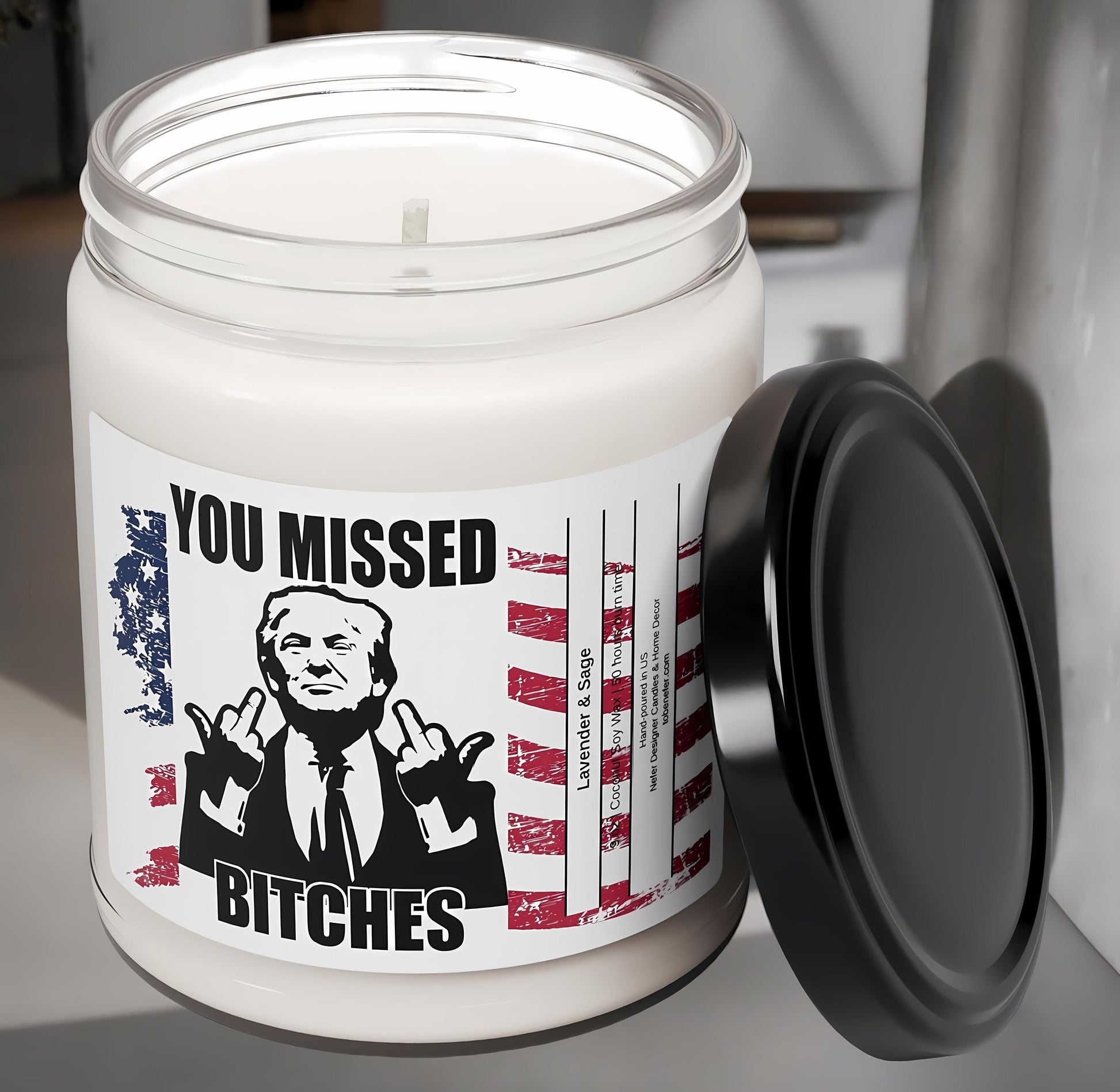 Donald Trump You Missed Bitches Candle 