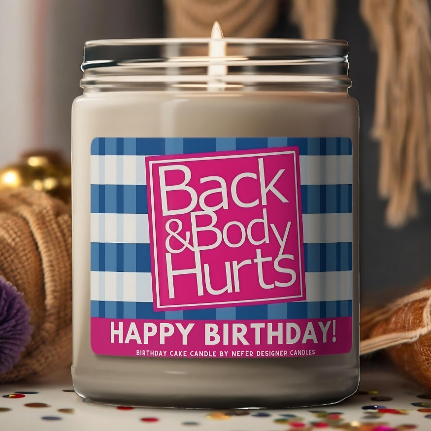 Birthday Cake Back Body Hurts | Birthday Candles