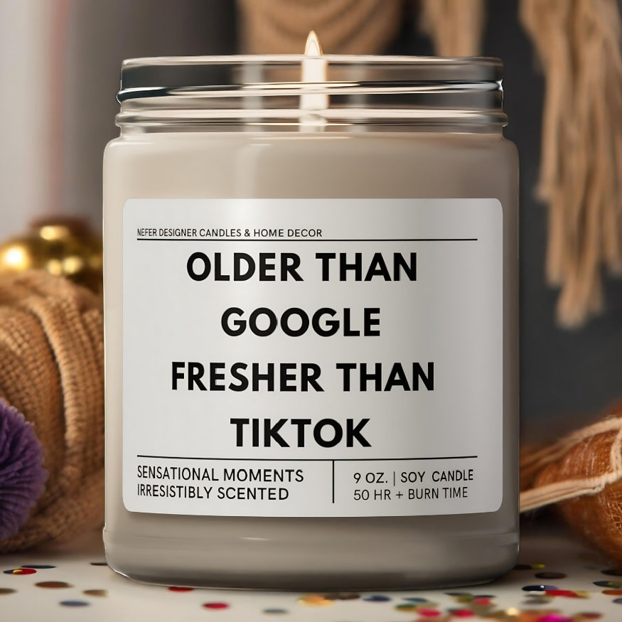 Older Than Google Fresher Than Tiktok | Birthday Candle