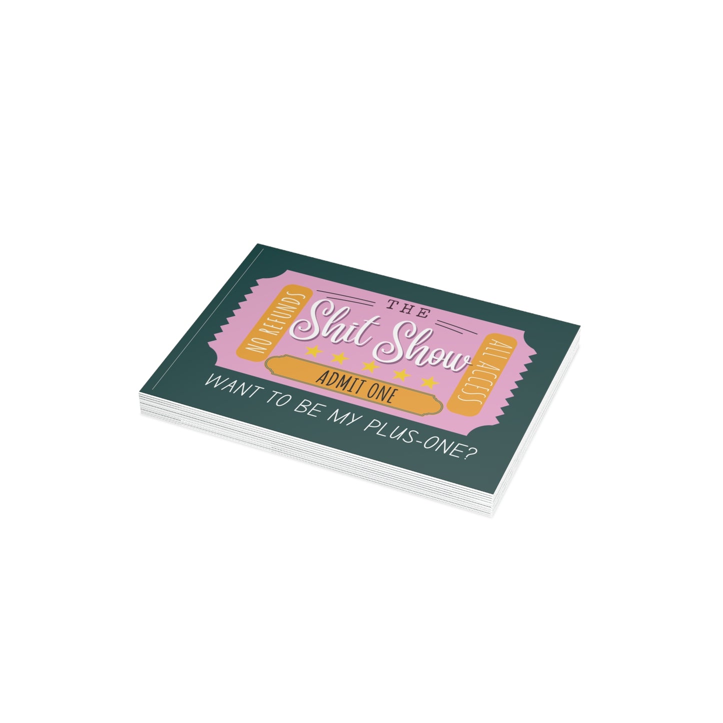 The Shit Show Ticket | Want to be My Plus-One | Greeting Card