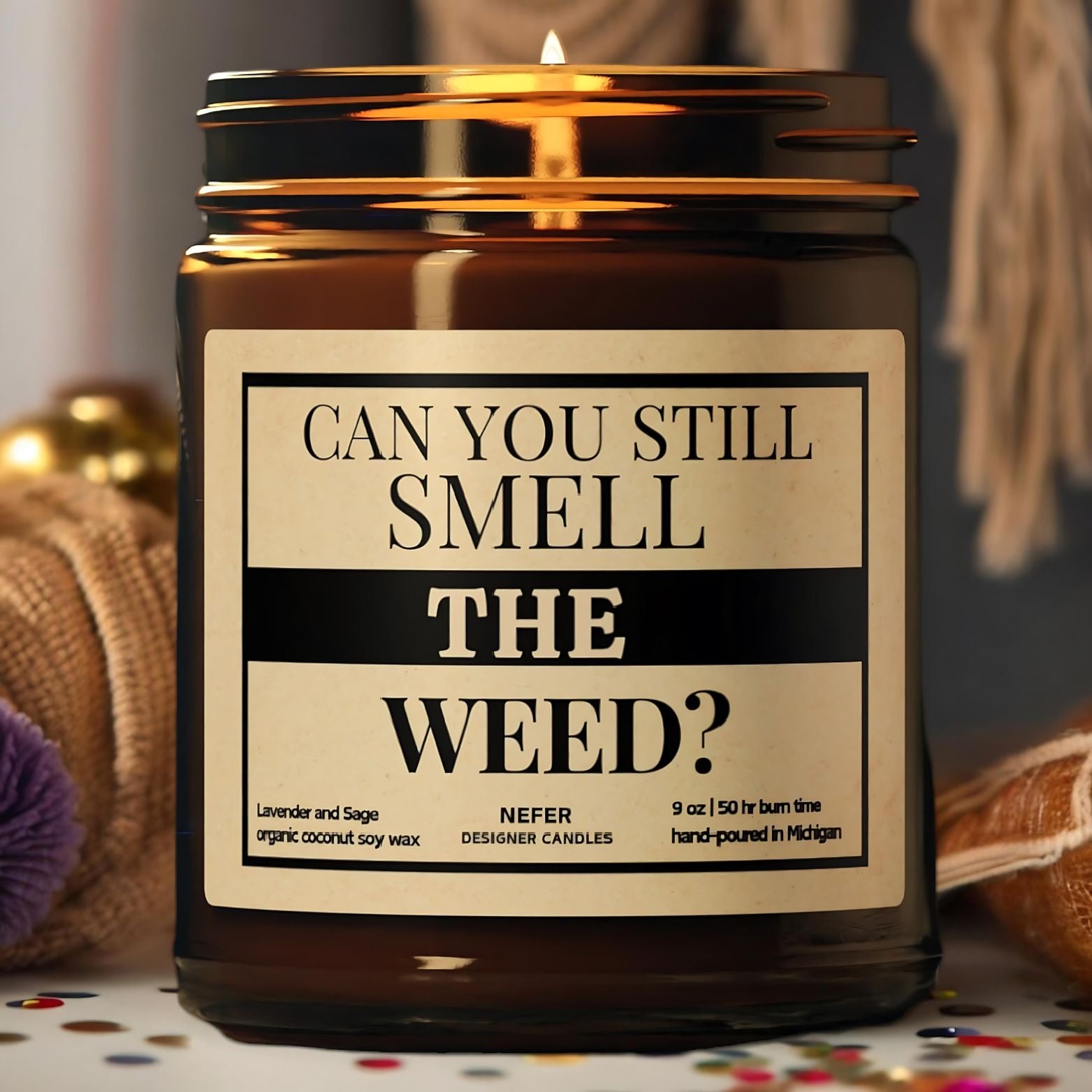 Can you still smell the weed candle