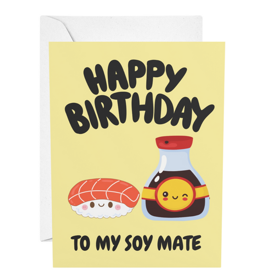 Birthday card with sushi and soy sauce bottle illustration and text 'Happy Birthday to my soy mate' on a yellow background.