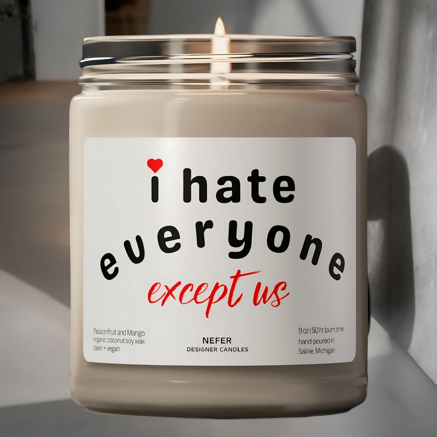 i hate everyone except us candle