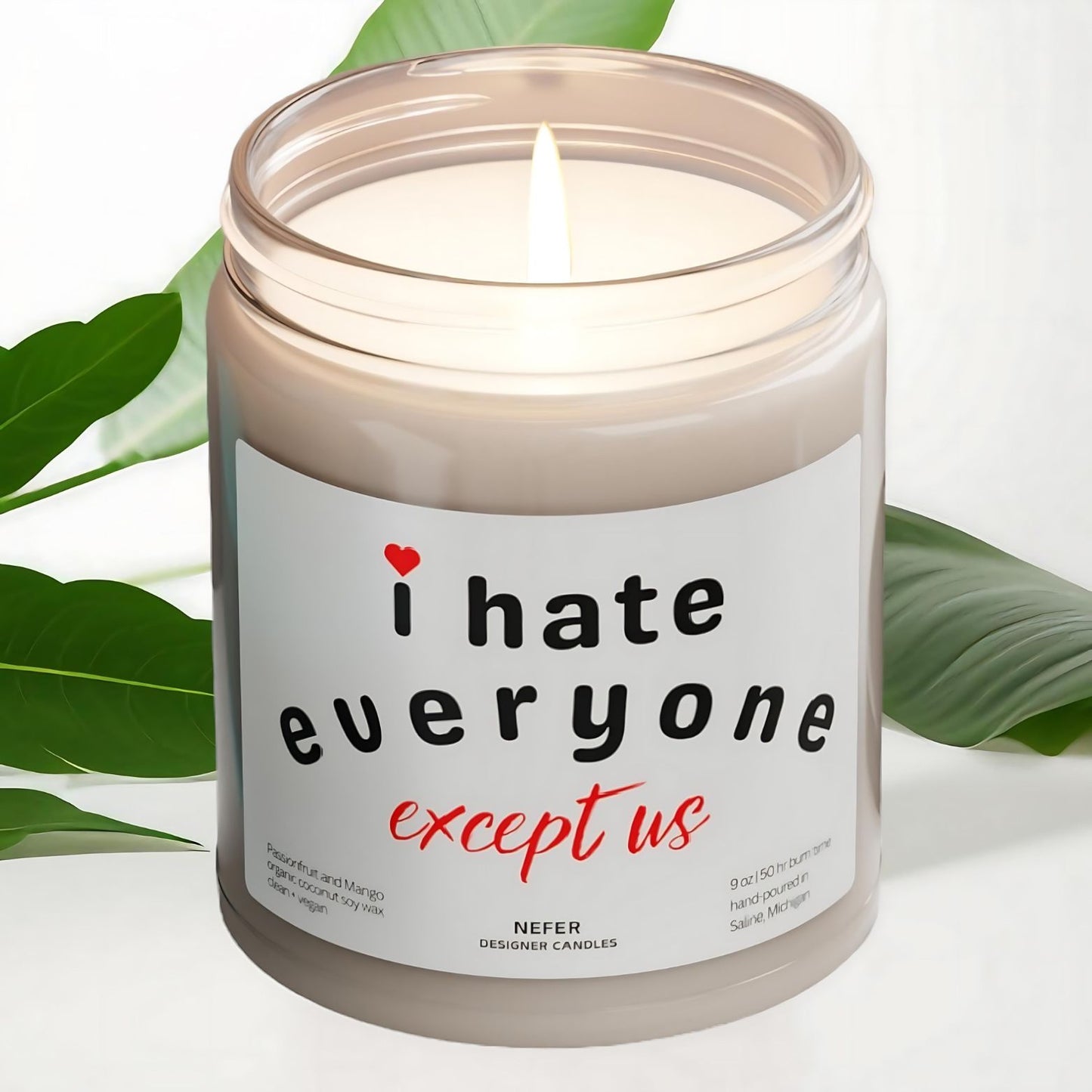 i hate everyone except us candle