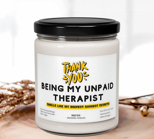 Thank You Being My Unpaid Therapist  candle Thank You Being My Unpaid Therapist  candle 