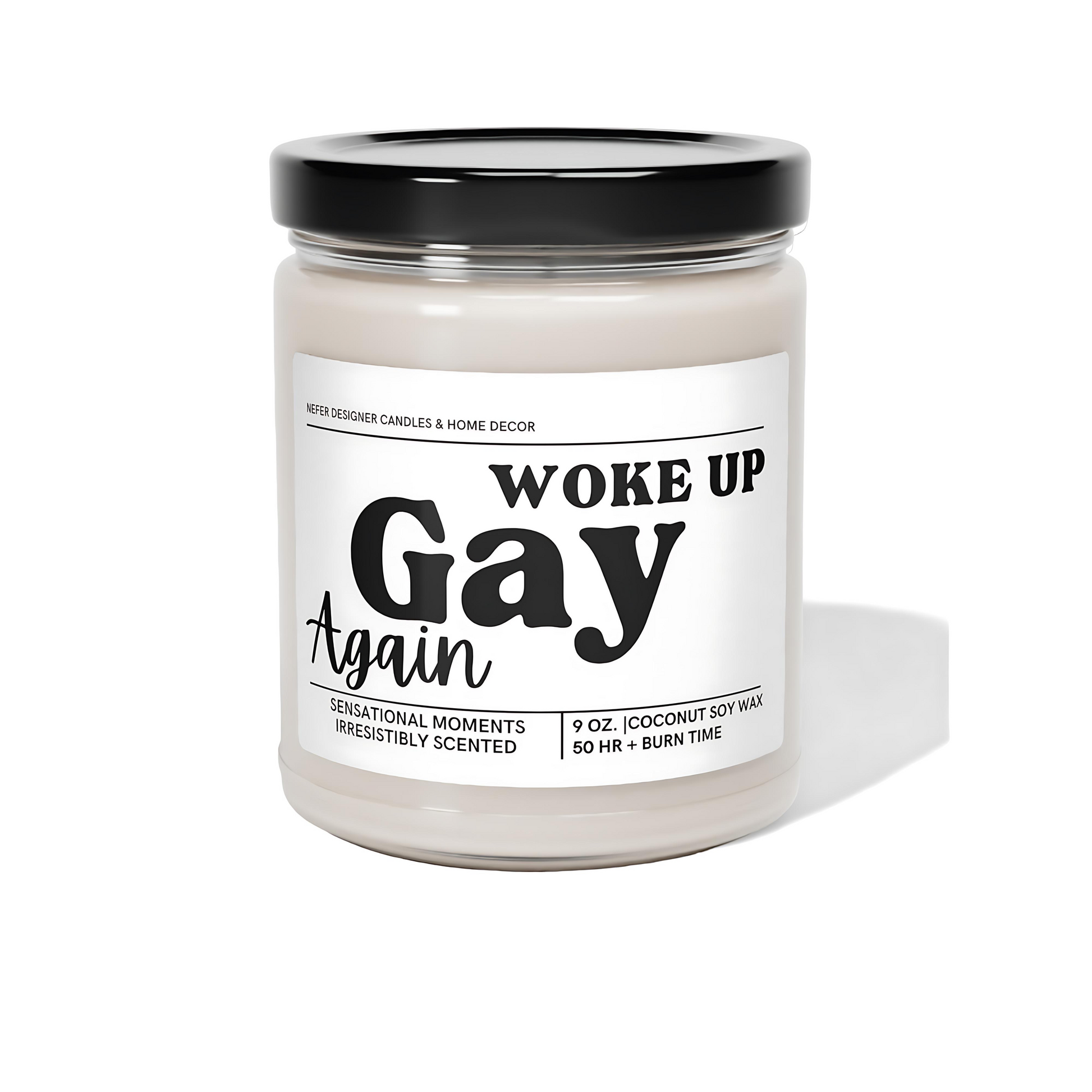 Woke Up Gay Again Candle